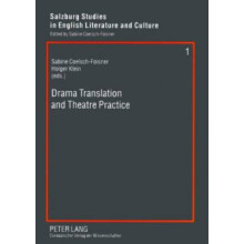 Drama Translation and Theatre Practice v 1 Salzburg Studies in English Literature and Culture Sel C