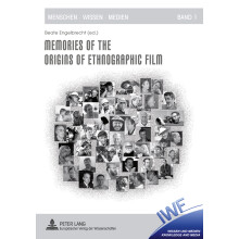 Memories of the Origins of Ethnographic Film 1 Menschen Wissen Medien