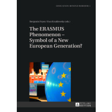 The ERASMUS Phenomenon Symbol of a New European Generation 1 Education beyond Borders Studies in Educational and Academic Mobility and Migration