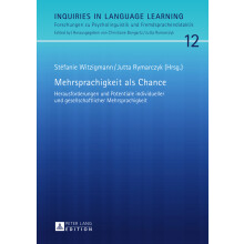 Mehrsprachigkeit als Chance Herausforderungen und Potentiale individueller und gesellschaftlicher Mehrsprachigkeit 12 Inquiries in Language Learning