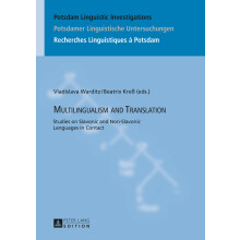 Multilingualism and Translation Studies on Slavonic and NonSlavonic Languages in Contact 17 Potsdam Linguistic Investigations