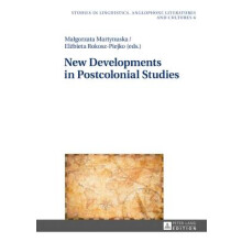 New Developments in Postcolonial Studies 6 Studies in Linguistics, Anglophone Literatures and Cultures