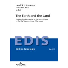 The Earth and the Land Studies about the Value of the Land of Israel in the Old Testament and Afterwards 11 Edition Israelogie