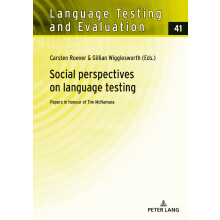 Social perspectives on language testing Papers in honour of Tim McNamara 41 Language Testing and Evaluation