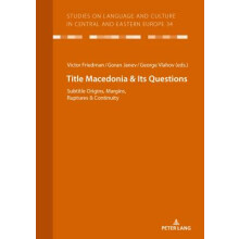 Macedonia Its Questions Origins, Margins, Ruptures Continuity 34 Studies on Language and Culture in Central and Eastern Europe