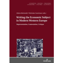 Writing the Economic Subject in Modern Western Europe