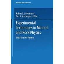 Experimental Techniques in Mineral and Rock Physics The Schreiber Volume Pageoph Topical Volumes