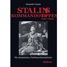 Stalins Kommandotruppen 19411944 Die ukrainischen Partisanenformationen