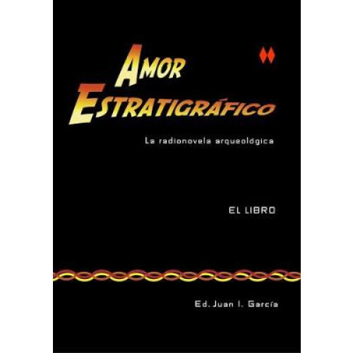 Amor Estratigrfico Una radionovela arqueolgica