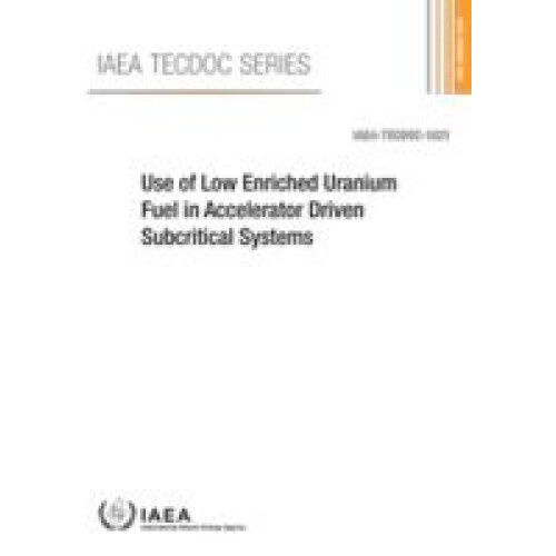 Use of Low Enriched Uranium Fuel in Accelerator Driven Subcritical Systems