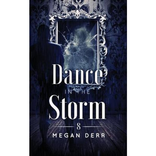 Dance in the Storm 8 Dance with the Devil