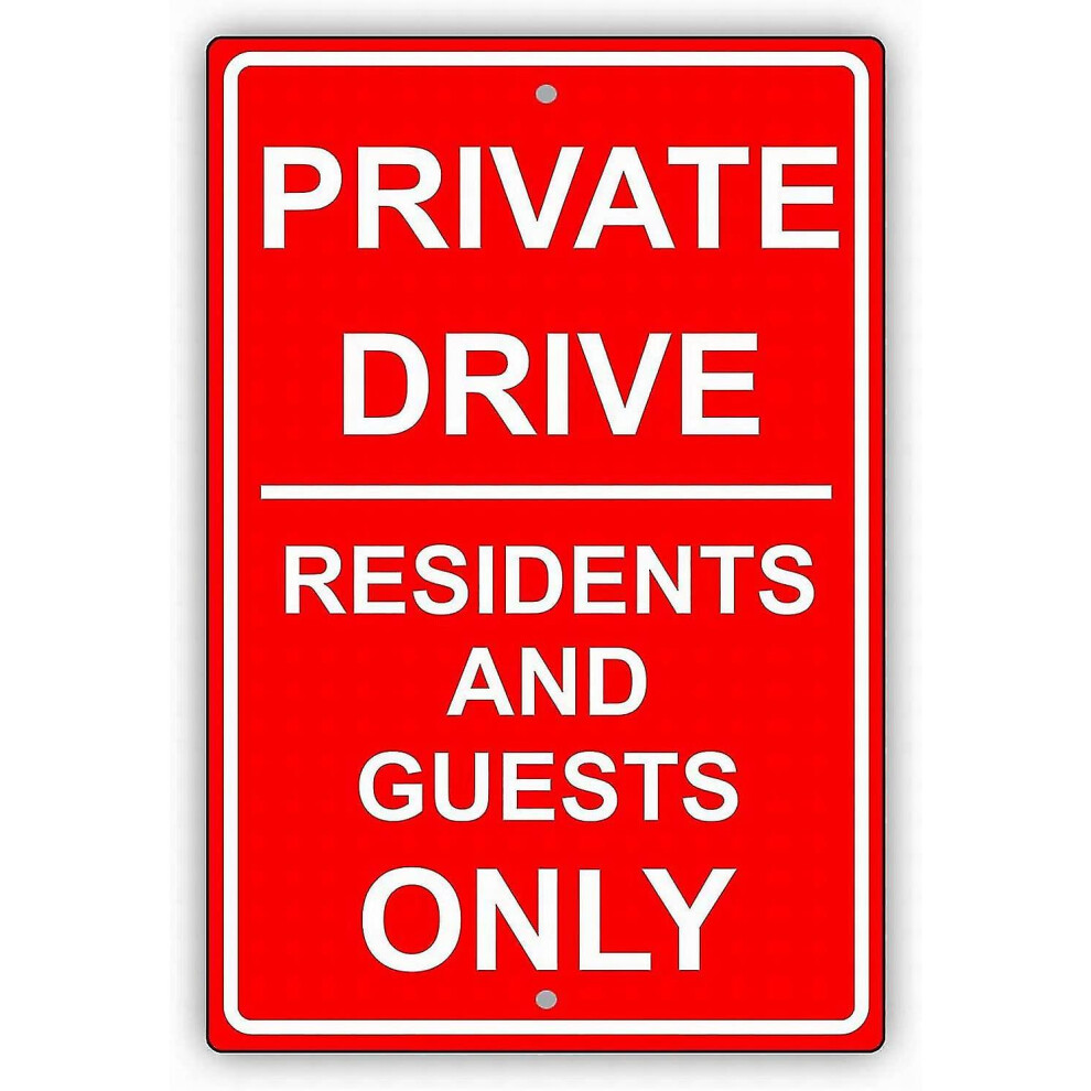 Private Drive Residents And Guests Only Restriction Tin Caution Signs 12x16