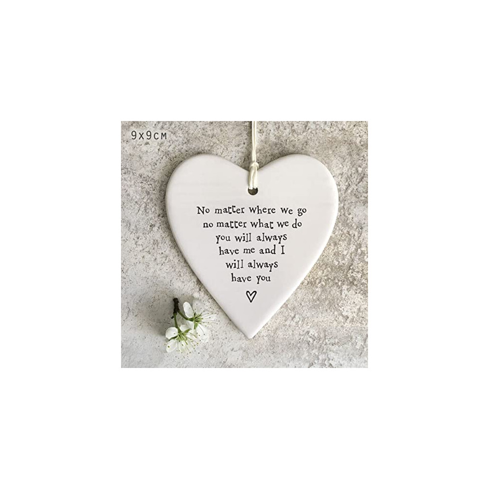 East of India Porcelain Hanging Heart - You Will Always Have Me