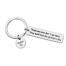 Loss of Dad Memorial Gifts Sympathy Keyring Those We Love Don't Go Away They Walk Beside Us Every Day Keyring In Memory of Dad Gifts Remembrance Gifts