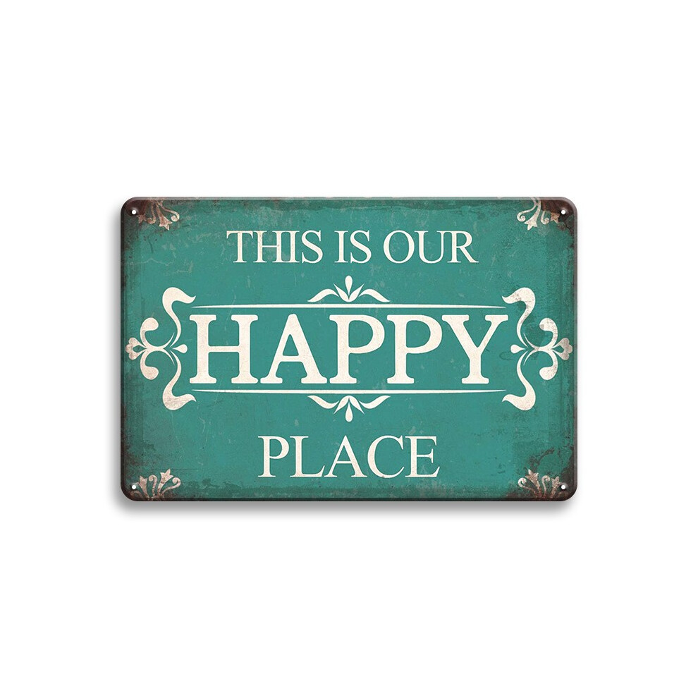 This Is Our Happy Place, Retro Porch Sign, For Home, Bar, Farmhouse, Kitchen Metal Wall Sign 12x8 Inches