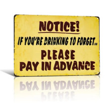 (No.2-20x30CM, only one) Notice If Drinking To Forget Please Pay In Advance Quote Signs, Security Sign Private Property Sign No Trespassing Sign, Wall Decor, 8 X 12 Inch