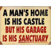 A MANS HOME IS HIS CASTLE BUT HIS GARAGE IS HIS SANCTUARY METAL ADVERTISING WALL SIGN RETRO ART (267mm x 200mm (10" x 8"))