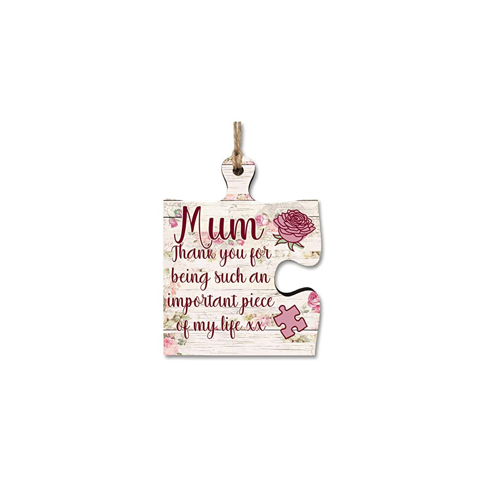 Mum Gift Thank You Important Piece of my Life Jigsaw Puzzle Shaped Decorative Hanging Plaque Sign Mother's Day Present