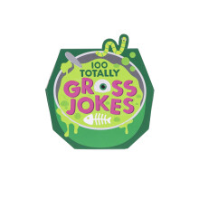 100 Totally Gross Jokes