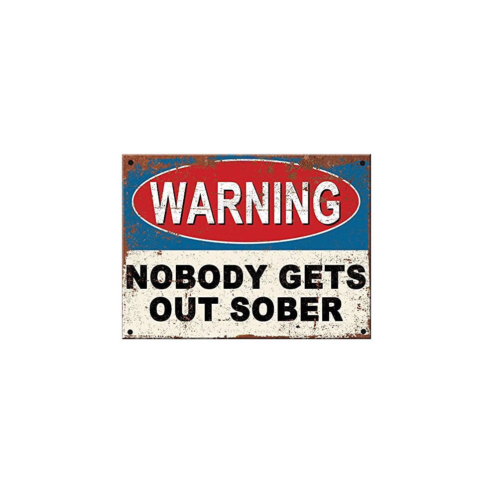 Funny Metal Bar Signs - Fixings Included - Bar Accessories for Home Pub or Outdoor Garden Bar Nobody gets out Wall Plaque Man Cave Gift Ideas Metal