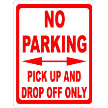 No Parking Pick Up And Drop Off Only Sign. 12x18 Metal.