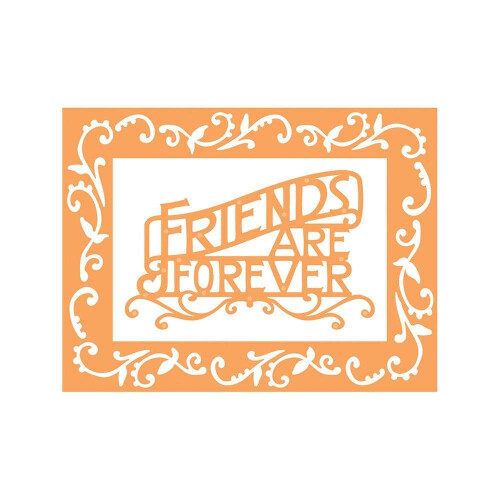 Tonic Studios - Friends Are Forever Frame Die Set  - 4438E 1