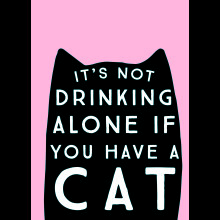 Scribbler It's Not Drinking Alone If You Have A Cat Funny Greeting Card