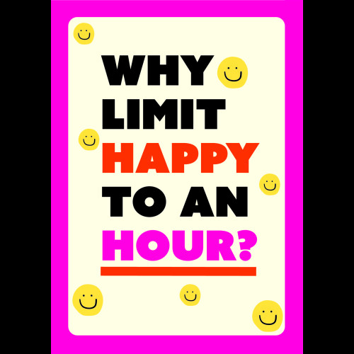 Scribbler Why Limit Happy Hour? Smiley Fun Zone! Funny Greeting Card 1
