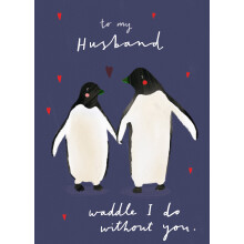 Scribbler Husband Waddle I Do Without You Penguin Pals Funny Greeting Card