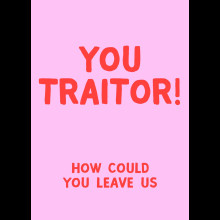 Scribbler You Traitor! How Could You Leave Us Funny Leaving Greeting Card