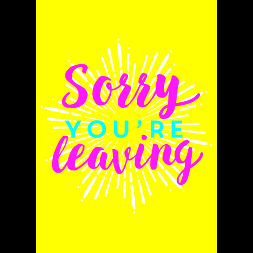 Scribbler Sorry You're Leaving Bye-Bye Sunshine! Leaving Greeting Card