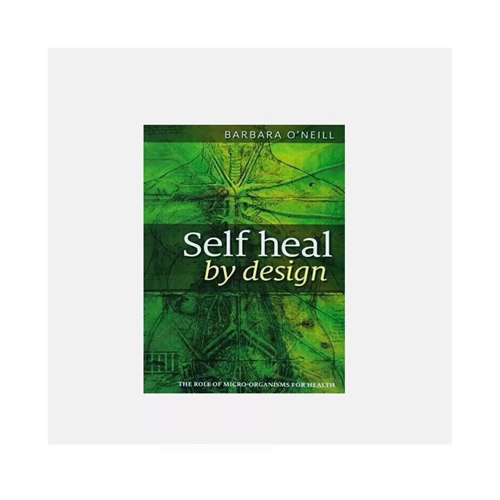 New Self Heal By Design Book By Barbara O'neill Worldwide International Shipping