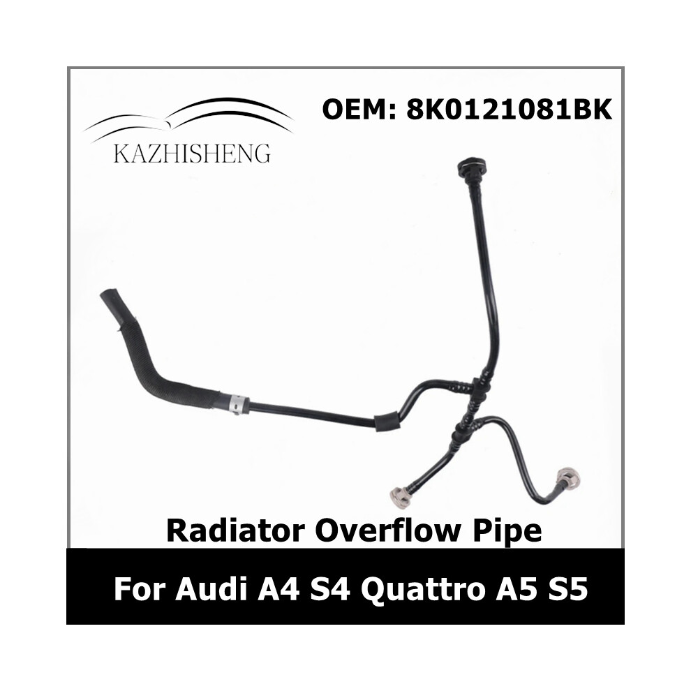 Coolant Cooling Radiator Overflow Hose Pipe For Audi A4 S4 Quattro A5 S5 3.0L V6 8K0121081bk 9454443715457