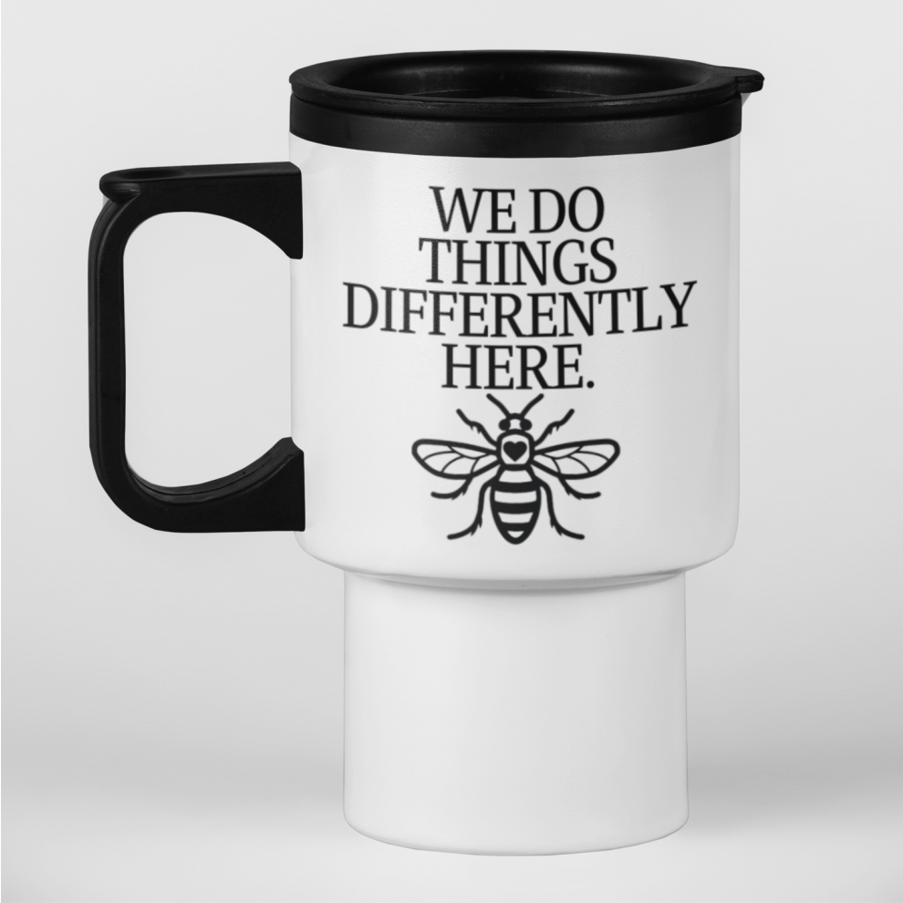 (We Do Things Differently Here) Manchester Bee Travel Mug  -Variations