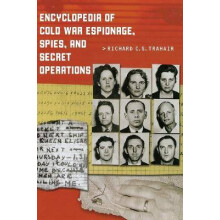 Encyclopedia of Cold War Espionage, Spies, and Secret Operations