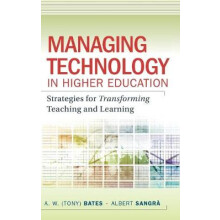 Managing Technology in Higher Education Strategies for Transforming Teaching and Learning Josseybass Higher and Adult Education