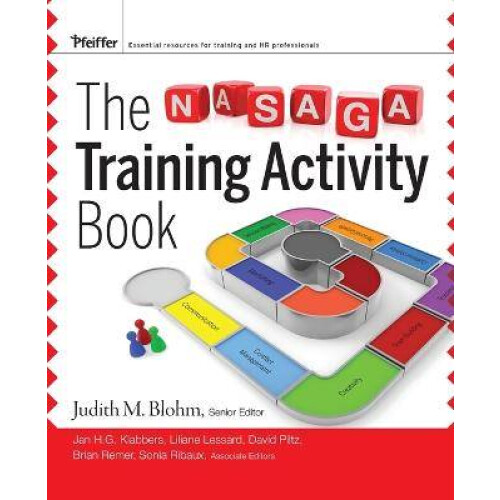 The NASAGA Training Activity Book Pfeiffer Essential Resources for Training and HR Professionals Paperback