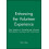 Enhancing the Volunteer Experience New Insights on Strengthening Volunteer Participation, Learning, and Commitment 1