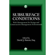 Subsurface Conditions Risk Management for Design and Construction Management Professionals