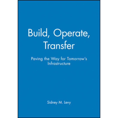 Build Operate Transfer Paving the Way for Tomorrow's Infrastructure