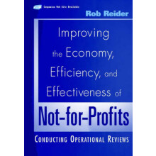 Improving the Economy, Efficiency, and Effectiveness of Not-for-Profits