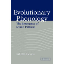 Evolutionary Phonology The Emergence of Sound Patterns