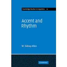 Accent and Rhythm Prosodic Features of Latin and Greek A Study in Theory and Reconstruction 12 Cambridge Studies in Linguistics, Series Number 12