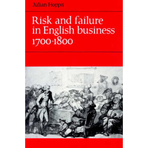 Risk and Failure in English Business 17001800