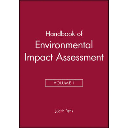 Handbook of Environmental Impact Assessment Environmental Impact Asstssment Process, Methods and Potential