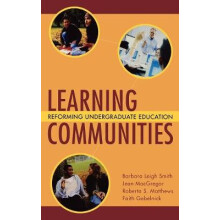 Learning Communities Reforming Undergraduate Education