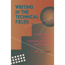 Writing Technical Fields Guide A StepbyStep Guide for Engineers, Scientists, and Technicians