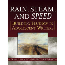 Rain, Steam, and Speed Building Fluency in Adolescent Writers Grades 612 JosseyBass Education