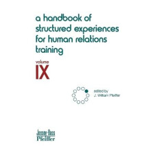 A Handbook of Structured Experiences for Human Relations Training, Volume IX 9