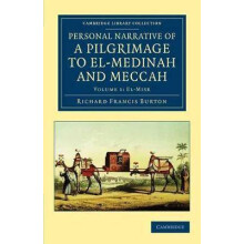 Personal Narrative of A Pilgrimage to ElMedinah and Meccah Volume 1 ElMisr Cambridge Library Collection Travel, Middle East and Asia Minor